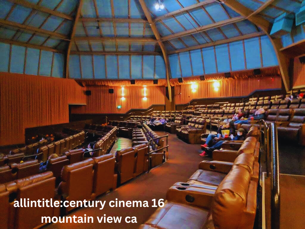 allintitle:century cinema 16 mountain view ca